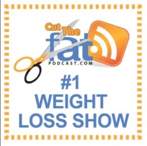 Cut the Fat Podcast.