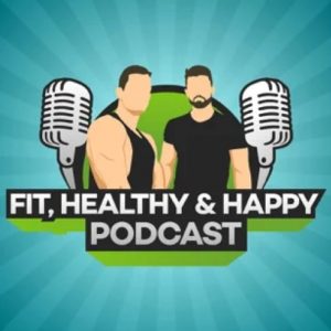 Fit, Healthy and Happy Podcast